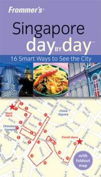 Frommer's Singapore Day by Day [With Foldout Map]