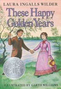 These Happy Golden Years (Little House) by Laura Ingalls Wilder - 2006-09-07