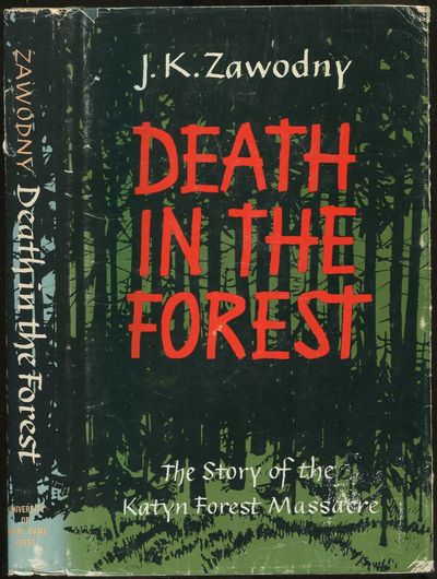 Death in the Forest: The Story of the Katyn Forest Massacre