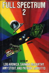 FULL SPECTRUM 2. by Karen Haber and Michael Swanwick Patricia A. McKillip - Signed First Edition - (1989.) - from Bookfever.com, IOBA (SKU: 45452)