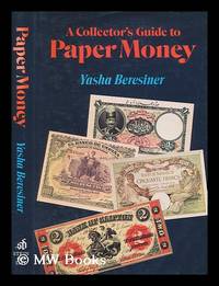 A collector's guide to paper money