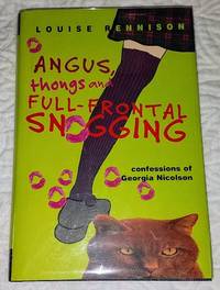 image of ANGUS, THONGS AND FULL-FRONTAL SNOGGING Confessions of Georgia Nicholson
