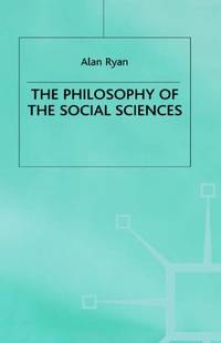 The Philosophy of The Social Sciences (MacMillan Student Editions)