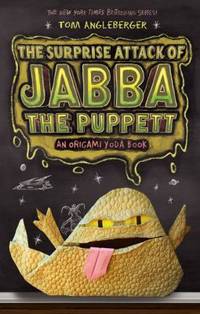 Surprise Attack of Jabba the Puppett: An Origami Yoda Book