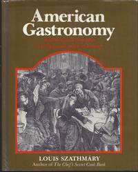 cover of American Gastronomy: An Illustrated Portfolio of Recipes and Culinary History
