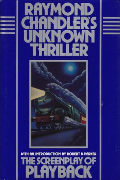 Raymond Chandler's Unknown Thriller. The…