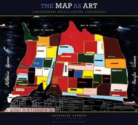 Map As Art: Contemporary Artists Explore Cartography
