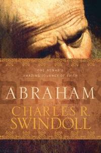 Abraham : One Nomad's Amazing Journey of Faith