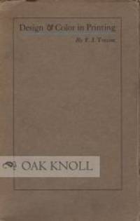 DESIGN AND COLOR IN PRINTING by F.J Trezise - 1919 - from Oak Knoll Books/Oak Knoll Press (SKU: 49737)