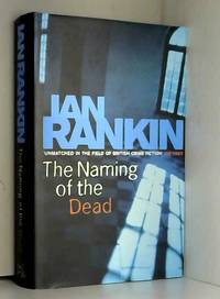 The Naming Of The Dead by Ian Rankin - 2006