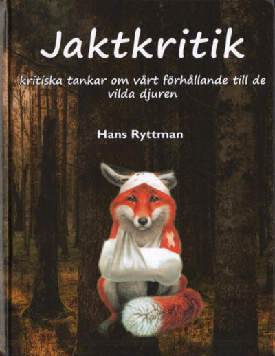 JAKTKRITIK. Kritiska essäer om vårt förhållande…