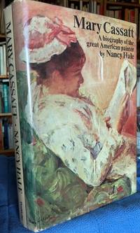Mary Cassatt. by Nancy Hale - First Edition - 1975 - from G. F. Wilkinson Books, member IOBA (SKU: 10306)