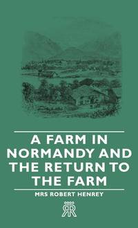 A Farm in Normandy and the Return to the Farm