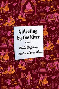 A Meeting by the River (FSG Classics) by Isherwood, Christopher