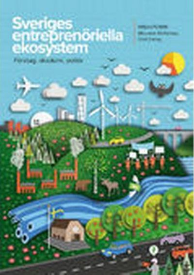 Sveriges entreprenöriella ekosystem. Företag,…