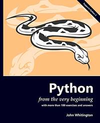Python from the Very Beginning: With more than 100 exercises and answers