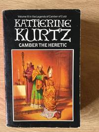 Camber the Heretic (vol. III in the Legends of Camber of Culdi series) by Kurtz, Katherine