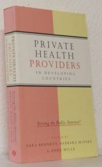 Private Health Providers in Developing Countries.…