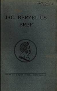 Jac. Berzelius bref I:1-I:3. Utgifna af Kungl.…