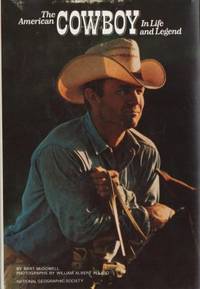 The American Cowboy in Life and Legend.