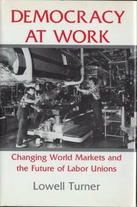 Democracy at Work. Changing World Markets and the…