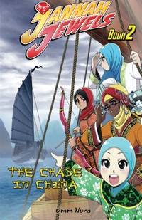 Jannah Jewels Book 2: The Chase in China: Volume 2 (Islamic Chapter Books For Kids)