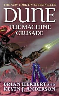 Machine Crusade : The Legends of Dune Trilogy