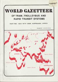 image of World Gazetteer of Tram Trolleybus and Rapid Transit Systems - Part Two - Asia with USSR Australasia Africa