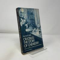 Crucibles - The Story of Chemistry