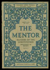 THE MENTOR - FATHERS OF THE CONSTITUTION - January 15 1915 - Serial Number 75 - Volume 2, number 23 by Hart, Albert Bushnell - 1915