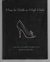 How To Walk In High Heels ( The Girl's Guide To Everything )
