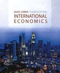 International Economics (4th Edition) by James Gerber - 2007-01-07