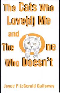 The Cats Who Love(d) Me And The One Who Doesn't