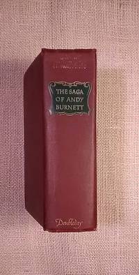 The Saga of Andy Burnett by Stewart Edward White - 1947