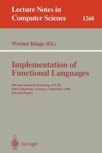 Implementation of Functional Languages : 8th International Workshop, IFL'96 Bad Godesberg,...