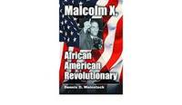 Malcolm X, African American Revolutionary