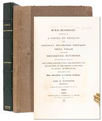 Rural Residences, Consisting of A Series of Designs for Cottages, Decorated Cottages, Small Villas, and Other Ornamental Buildings..
