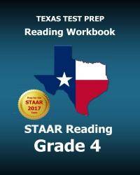 TEXAS TEST PREP Reading Workbook STAAR Reading Grade 4: Covers all the TEKS Skills Assessed on the STAAR by Test Master Press Texas - 2014-09-03