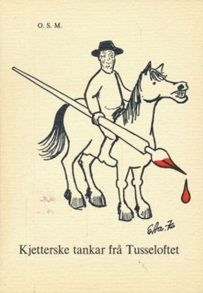 Kjetterske tankar frå Tusseloftet.