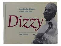 Dizzy: John Birks Gillespie in His 75th Year