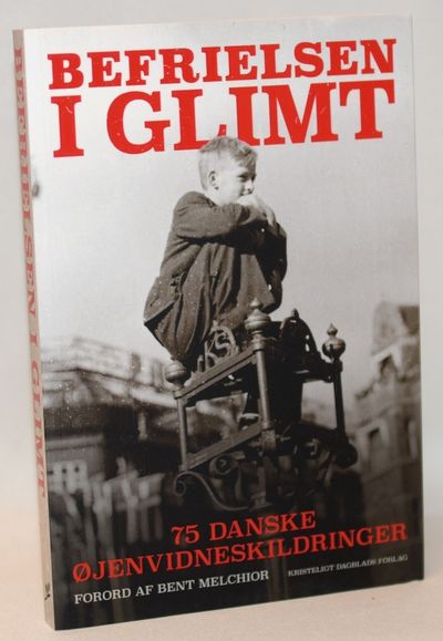 Befrielsen i glimt - 75 danske…