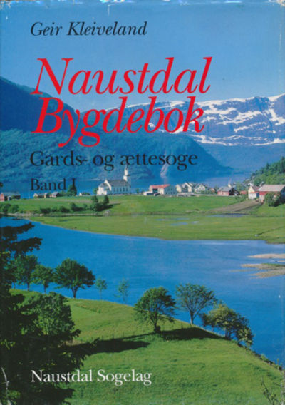 Naustdal Bygdebok. Gards- og ættesoge. Band I.…