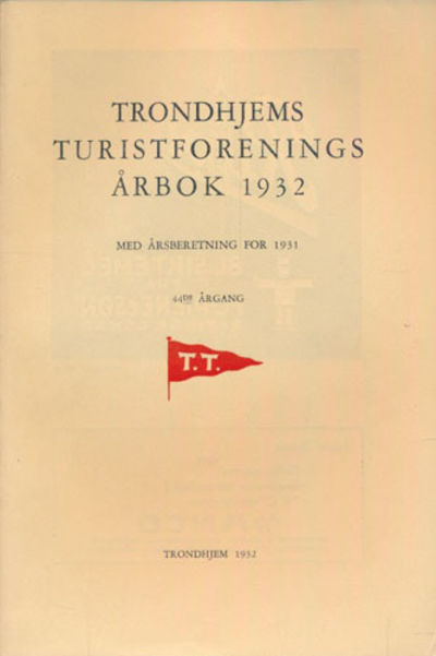 TRONDHJEMS TURISTFORENINGS ÅRBOK.