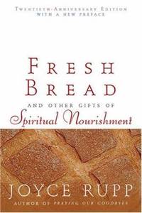Fresh Bread : And Other Gifts of Spiritual Nourishment