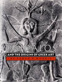 Daidalos and the Origins of Greek Art.