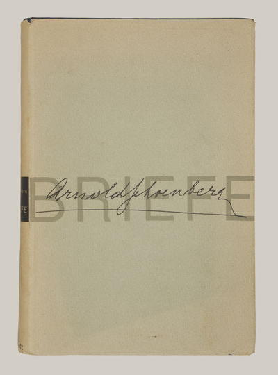 Arnold Schoenberg Briefe. Ausgewählt und herausgegeben von Erwin Stein