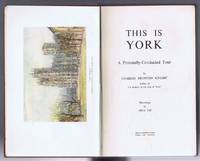 This Is York, a Personally Conducted Tour by Charles Brunton Knight - 1951