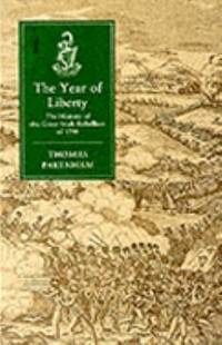 The Year of Liberty The Great Irish Rebellion of 1798 by Pakenham, T - 1992