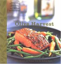 The Olive Harvest Cookbook : Olive Oil Lore and Recipes from Mcevoy Ranch