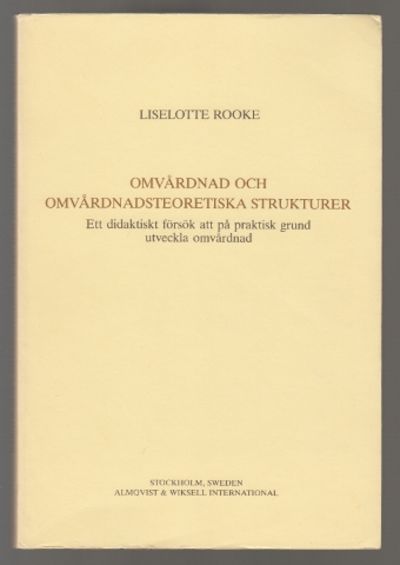 Omvårdnad och omvårdsteoretiska strukturer. Ett…